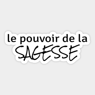 Power of Wisdom (in French) Sticker